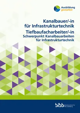  Kanalbauer für Infrastrukturtechnik/Kanalbauerin für Infrastrukturtechnik Tiefbaufacharbeiter/Tiefbaufacharbeiterin | Buch |  Sack Fachmedien