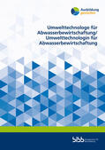 Lenz / Höft / Plepla |  Umwelttechnologe für Abwasserbewirtschaftung/Umwelttechnologin für Abwasserbewirtschaftung | Buch |  Sack Fachmedien