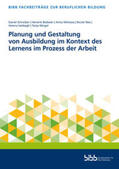 Schreiber |  Planung und Gestaltung von Ausbildung im Kontext des Lernens im Prozess der Arbeit | Buch |  Sack Fachmedien