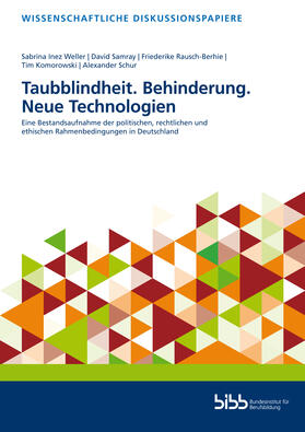 Weller / Bundesinstitut für Berufsbildung / Samray | Taubblindheit. Behinderung. Neue Technologien | Buch | 978-3-8474-2922-7 | sack.de