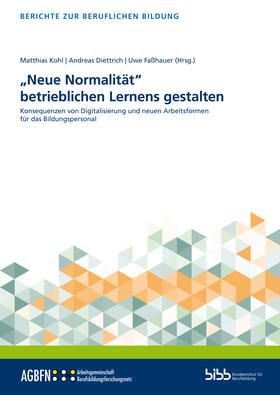 Kohl / Diettrich / Faßhauer | "Neue Normalität" betrieblichen Lernens gestalten | Buch | 978-3-8474-2927-2 | sack.de