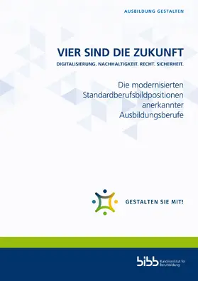 Bundesinstitut für Berufsbildung |  Vier sind die Zukunft. Digitalisierung. Nachhaltigkeit. Recht. Sicherheit | Buch |  Sack Fachmedien