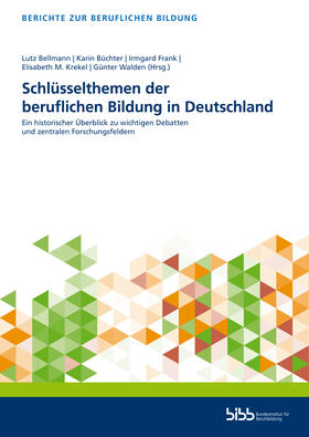 Bellmann / Büchter / Frank | Schlüsselthemen der beruflichen Bildung in Deutschland | Buch | 978-3-8474-2952-4 | sack.de