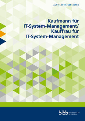 Manuela Neumann / Bundesinstitut für Berufsbildung / Blachnik |  Blachnik, G: Kaufmann für IT-System-Management/Kauffrau | Buch |  Sack Fachmedien