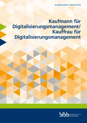 Blachnik / Damir Benkovic / Bundesinstitut für Berufsbildung |  Kaufmann für Digitalisierungsmanagement/Kauffrau für Digitalisierungsmanagement | Buch |  Sack Fachmedien