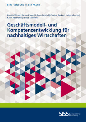 Wicke / Kiepe / Reichel | Wicke, C:  Geschäftsmodell- und Kompetenzentwicklung | Buch | 978-3-8474-2978-4 | sack.de