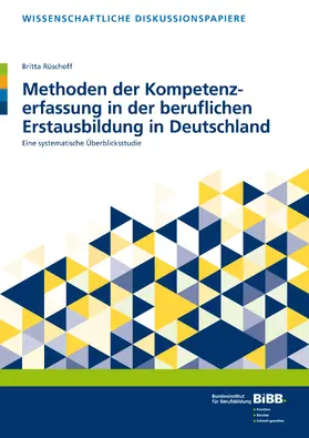Rüschoff / Bundesinstitut für Berufsbildung |  Methoden der Kompetenzerfassung in der beruflichen Erstausbildung in Deutschland | Buch |  Sack Fachmedien