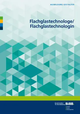 Jess / Bundesinstitut für Berufsbildung |  Flachglastechnologe/Flachglastechnologin | Buch |  Sack Fachmedien
