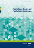 Jess / Bundesinstitut für Berufsbildung (BIBB) / Bundesinstitut für Berufsbildung |  Flachglastechnologe/Flachglastechnologin | Buch |  Sack Fachmedien