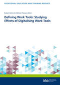 Helmrich / Tiemann / Bundesinstitut für Berufsbildung (BIBB) |  Defining Work Tools: Studying Effects of Digitalising Work | Buch |  Sack Fachmedien