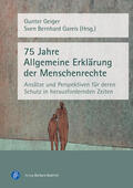 Geiger / Gareis |  75 Jahre Allgemeine Erklärung der Menschenrechte | Buch |  Sack Fachmedien
