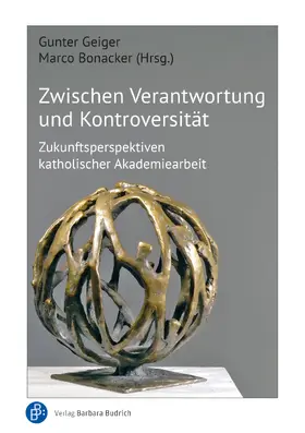 Geiger / Bonacker |  Zwischen Verantwortung und Kontroversität | Buch |  Sack Fachmedien