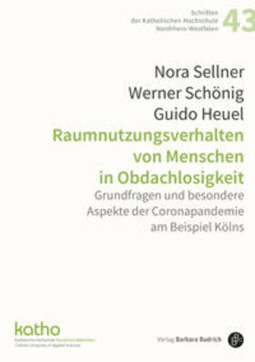 Sellner / Heuel / Schönig |  Raumnutzungsverhalten von Menschen in Obdachlosigkeit | Buch |  Sack Fachmedien