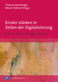 Damberger / Hübner |  Kinder stärken in Zeiten der Digitalisierung | Buch |  Sack Fachmedien