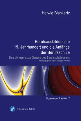 Blankertz / Porcher |  Berufsausbildung im 19. Jahrhundert und die Anfänge der Berufsschule | Buch |  Sack Fachmedien