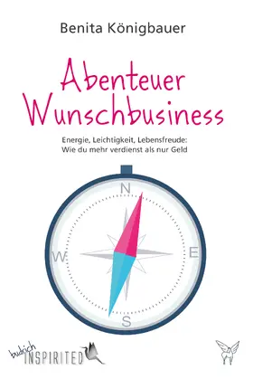 Königbauer | Abenteuer Wunschbusiness | Buch | 978-3-8474-3068-1 | sack.de