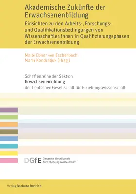 Ebner von Eschenbach / Kondratjuk |  Akademische Zukünfte der Erwachsenenbildung | Buch |  Sack Fachmedien
