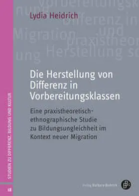 Heidrich |  Die Herstellung von Differenz in Vorbereitungsklassen | Buch |  Sack Fachmedien