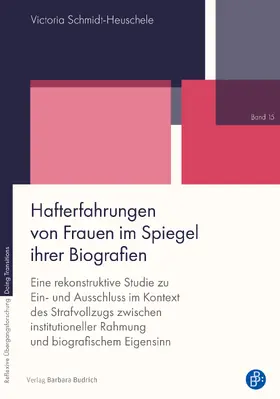 Schmidt-Heuschele |  Hafterfahrungen von Frauen im Spiegel ihrer Biografien | Buch |  Sack Fachmedien