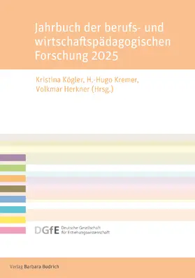 Kögler / Kremer / Herkner |  Jahrbuch der berufs- und wirtschaftspädagogischen Forschung 2025 | Buch |  Sack Fachmedien