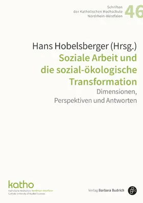 Hobelsberger |  Soziale Arbeit und die sozial-ökologische Transformation | Buch |  Sack Fachmedien