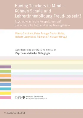 Link / Langnickel / Fonagy |  Having Teachers in Mind - Können Schule und Lehrer:innenbildung Freud-los sein? | Buch |  Sack Fachmedien