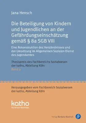 Hensch |  Die Beteiligung von Kindern und Jugendlichen an der Gefährdungseinschätzung gemäß § 8a SGB VIII | Buch |  Sack Fachmedien
