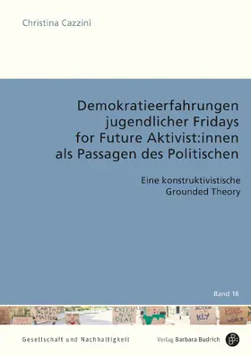 Cazzini |  Demokratieerfahrungen jugendlicher Fridays for Future Aktivist:innen als Passagen des Politischen | Buch |  Sack Fachmedien