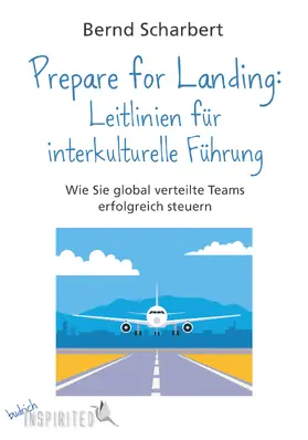Scharbert |  Prepare for Landing: Leitlinien für interkulturelle Führung | Buch |  Sack Fachmedien