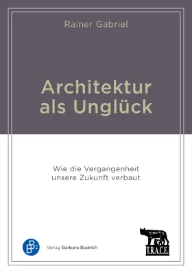 Gabriel |  Architektur als Unglück | eBook | Sack Fachmedien