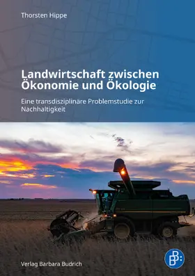 Hippe |  Landwirtschaft zwischen Ökonomie und Ökologie | eBook | Sack Fachmedien