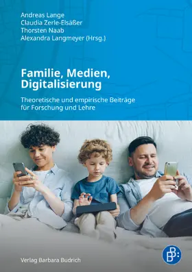Lange / Zerle-Elsäßer / Naab |  Familie, Medien, Digitalisierung | Buch |  Sack Fachmedien
