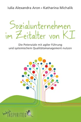 Aron / Michalik |  Sozialunternehmen im Zeitalter von KI | Buch |  Sack Fachmedien