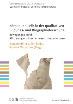 Böhme / Böder / Matuschek |  Körper und Leib in der qualitativen Bildungs- und Biographieforschung | Buch |  Sack Fachmedien
