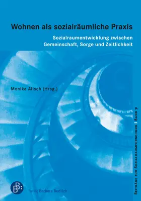 Alisch |  Wohnen als sozialräumliche Praxis | Buch |  Sack Fachmedien