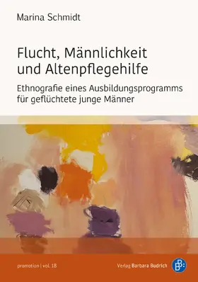 Schmidt |  Flucht, Männlichkeit und Altenpflegehilfe | eBook | Sack Fachmedien