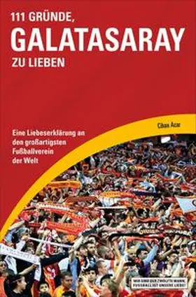 Acar |  111 Gründe, Galatasaray zu lieben | eBook | Sack Fachmedien