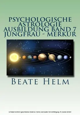 Helm |  Psychologische Astrologie - Ausbildung Band 7 Jungfrau - Merkur | eBook | Sack Fachmedien