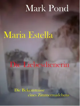 Pond |  Maria Estella - Die Liebesdienerin | eBook | Sack Fachmedien