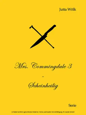Wölk |  Mrs. Commingdale 3 - Scheinheilig | eBook | Sack Fachmedien