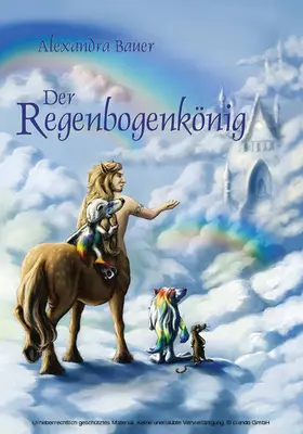 Bauer |  Der Regenbogenkönig | eBook | Sack Fachmedien