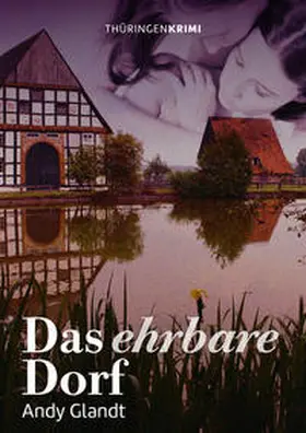 Glandt |  Das ehrbare Dorf | eBook | Sack Fachmedien