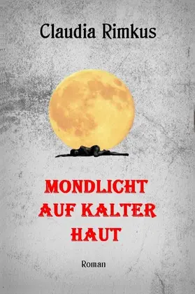Rimkus |  Mondlicht auf kalter Haut | eBook | Sack Fachmedien