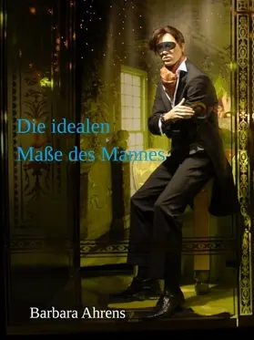 Ahrens |  Die idealen Maße des Mannes | eBook | Sack Fachmedien