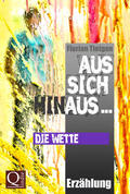 Tietgen |  Aus sich hinaus ... Die Wette | eBook | Sack Fachmedien