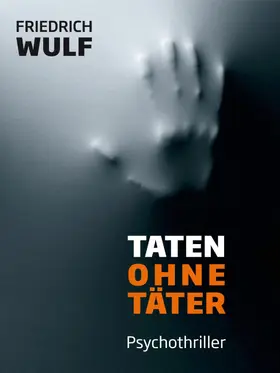 Wulf |  Taten ohne Täter | eBook | Sack Fachmedien