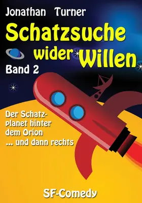 Turner |  Schatzsuche wider Willen Band 2 | eBook | Sack Fachmedien
