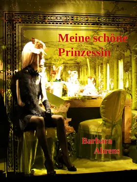 Ahrens |  Meine schöne Prinzessin | eBook | Sack Fachmedien