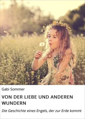 Sommer |  VON DER LIEBE UND ANDEREN WUNDERN | eBook | Sack Fachmedien