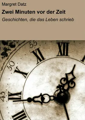 Datz |  Zwei Minuten vor der Zeit | eBook | Sack Fachmedien